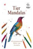 Magie der Tiere: Entspannende Mandalas zum Ausmalen