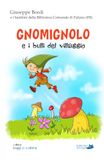 Gnomignolo e i bulli del villaggio