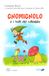 Gnomignolo e i bulli del villaggio