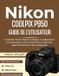 Nikon COOLPIX P950 GUIDE DE L'UTILISATEUR