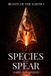 Species Beasts of the Earth: Species of the Spear