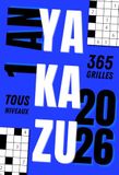 Yakazu 2026, 1 grille par jour : 365 grilles de yakazu pour adulte, 4 niveaux de difficulté, format moyen, édition bleue