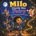 Milo Meets the Fairy: A Magical Adventure About Kindness and Courage