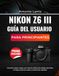 Nikon NIKON Z6 III GUÍA DEL USUARIO PARA PRINCIPIANTES