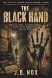 The Black Hand: Terror by Letter, the Barrel Murders, and the Secret Origins of the American Mafia