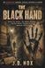 The Black Hand: Terror by Letter, the Barrel Murders, and the Secret Origins of the American Mafia