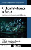 Artificial Intelligence in Action: Transforming Industries and Society