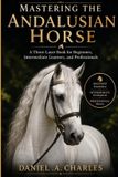 Mastering Libri GmbH Mastering the Andalusian Horse Paperback