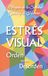 Estrés Visual: Orden versus Desorden