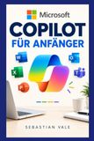 MICROSOFT COPILOT FÜR ANFÄNGER
