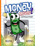 Money Moves: A Fun Way To Teach Kids About Financial Literacy