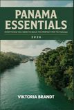 PANAMA ESSENTIALS 2026: EVERYTHING YOU NEED TO BUILD THE PERFECT TRIP TO PANAMA
