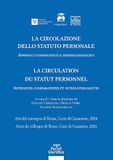 La circolazione dello statuto personale-La circulation du statut personnel. Approcci comparatisti e internazionalisti. Atti del convegno di Roma, Corte di Cassazione, 2024-Approches comparatistes ...