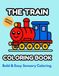 The Train Coloring Book: Bold and Easy Sensory Coloring Book for Autistic Children, Toddlers, and Train Lovers