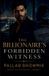 The Independently Published The Billionaire's Forbidden Witness