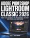 Adobe Photoshop Lightroom Classic Guide 2026