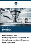 Optimierung Verlag Unser Wissen Optimierung von Fertigungsprozessen durch die Gestaltung von Vorrichtungen