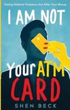 I Libri GmbH I Am Not Your ATM Card