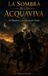 La Sombra de los Acquaviva
