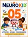 NeuroKid Neurocognitive Stimulation Level 05: Advanced Attention, Memory & Processing Speed Activities for Neurodiverse Kids Ages 4–8