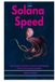 Solana Speed: The Complete Developer's Guide to Building High-Performance dApps on Solana