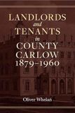 Landlords and tenants in County Carlow, 1879–1960