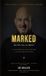 Marked: Men Who Leave an Imprint