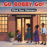Go, Independently Published Go, Bobby, Go!- Go, Bobby, Go! Paperback