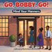 Go, Independently Published Go, Bobby, Go!- Go, Bobby, Go! Paperback
