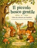 Il Piccolo Bosco Gentile: Libro da colorare per bambini