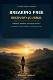 BREAKING FREE RECOVERY JOURNAL