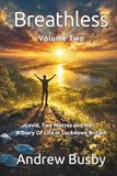 Breathless Volume Two: Covid, Two Metres and Me - A Diary Of Life In Lockdown Britain