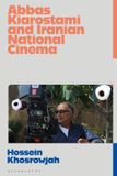 Abbas Bloomsbury Academic Abbas Kiarostami and Iranian National Cinema