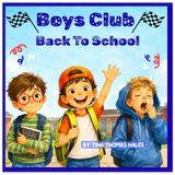 BOYS CLUB: BACK TO SCHOOL