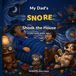 My The Silly Family Books My Dad's Snore Shook the House