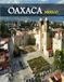OAXACA MEXICO: A Luxury Coffee Table Book of Iconic Landmarks