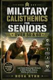 MILITARY CALISTHENICS FOR SENIORS OVER 50 & 60