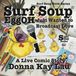Surf Soup EggOH Just Wanted to Broadcast Love: A Live Comic Story