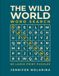 The Wild World Word Search: 80 Large Print Puzzles About Animals and Wild Places