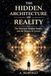 The Hidden Architecture of Reality: The Structure Behind Reality and the Illusion of Control