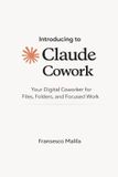 Introduction Libri GmbH Introduction to Claude Cowork: Your Digital Coworker for Files, Folders, and Focused Work