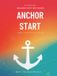 ANCHOR The Anchor Series 1 - Anchor Start