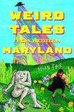 Weird History Press American Legends- Weird Tales from Western Maryland Paperback