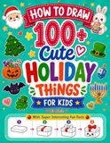 How to Draw 100+ Cute Holiday Things For Kids