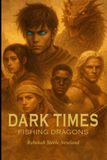 DARK TIMES Fishing Dragons