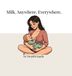 Milk. Anywhere. Everywhere. Hardcover