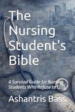 The Nursing Student's Bible