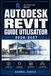 Autodesk Revit Guide Utilisateur 2026-2027