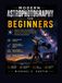 Modern Astrophotography for Beginners