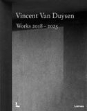 Vincent Lannoo Vincent Van Duysen: Works 2018-2025